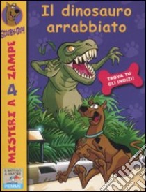 Il dinosauro arrabbiato libro di Scooby-Doo
