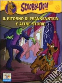 Il ritorno di Frankenstein e altre storie. Ediz. illustrata libro di Scooby-Doo