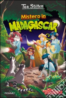 Mistero in Madagascar. Ediz. illustrata libro di Stilton Tea