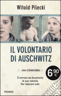 Il volontario di Auschwitz libro di Pilecki Witold