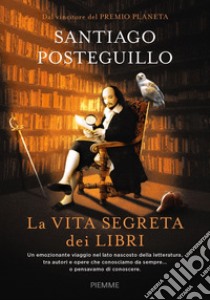 La vita segreta dei libri libro di Posteguillo Santiago