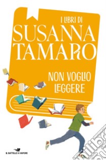 Non voglio leggere libro di Tamaro Susanna