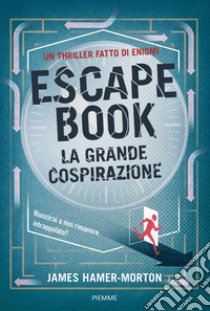 Escape Book. La grande cospirazione libro di Hamer Morton James