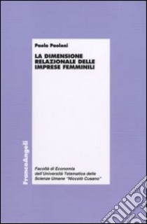 La dimensione relazionale delle imprese femminili libro di Paoloni Paola