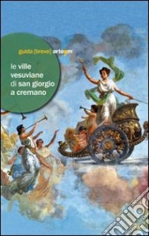 Le ville vesuviane di San Giorgio a Cremano. Villa Bruno e Villa Vannucchi. Ediz. illustrata libro di Middione R. (cur.)