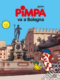 Pimpa va a Bologna. Ediz. illustrata libro di Altan