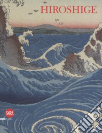 Hiroshige. Affiche box. Ediz. a colori libro