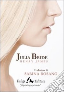Julia Bride libro di James Henry