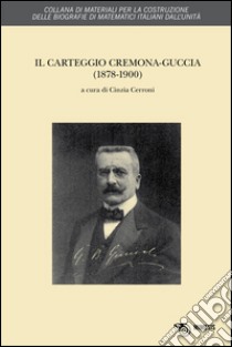 Il Carteggio Cremona-Guggia libro di Cerroni C. (cur.)