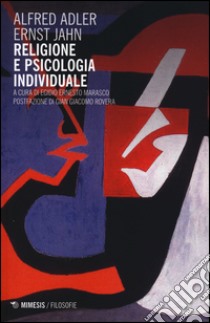 Religione e psicologia individuale libro di Adler Alfred; Jahn Ernst; Marasco E. E. (cur.)