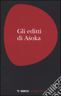 Gli editti di Asoka libro