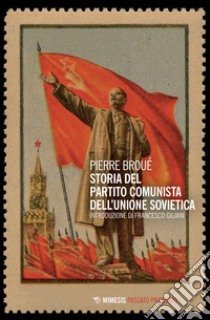 Storia del partito comunista dell'Unione Sovietica libro di Broué Pierre