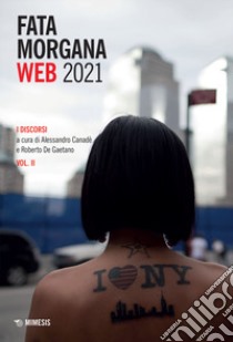 Fata Morgana Web 2021. Vol. 2: I discorsi libro
