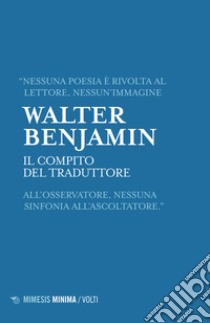 Il compito del traduttore libro di Benjamin Walter; Costa M. T. (cur.)