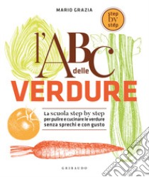 Abc delle verdure libro di Grazia Mario