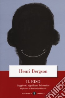 Il riso. Saggio sul significato del comico libro di Bergson Henri; Cervesato A. (cur.); Gallo C. (cur.)
