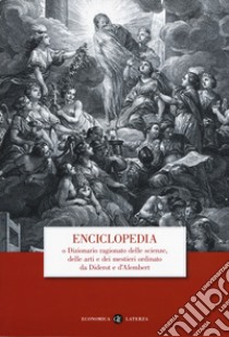 Enciclopedia o dizionario ragionato delle scienze, delle arti e dei mestieri ordinato da Diderot e D'Alembert libro di Casini P. (cur.)