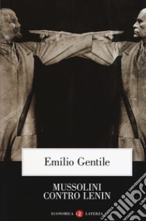 Mussolini contro Lenin libro di Gentile Emilio