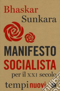 Manifesto socialista per il XXI secolo libro di Sunkara Bhaskar