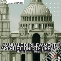 Manuale di rilevamento architettonico e urbano libro di Docci Mario; Maestri Diego