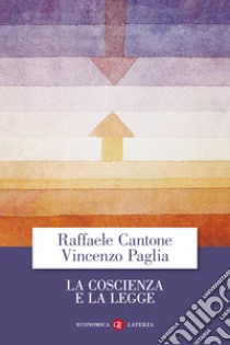 La coscienza e la legge libro di Cantone Raffaele; Paglia Vincenzo; Coen E. (cur.)