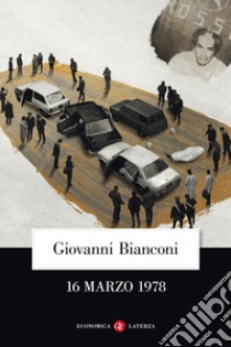 16 marzo 1978 libro di Bianconi Giovanni