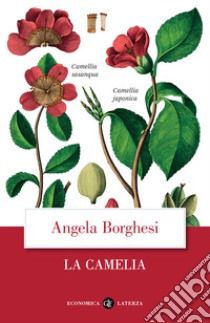 La camelia libro di Borghesi Angela