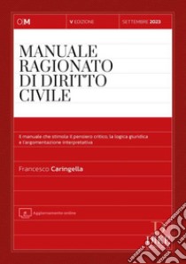 Manuale ragionato di diritto civile libro di Caringella Francesco