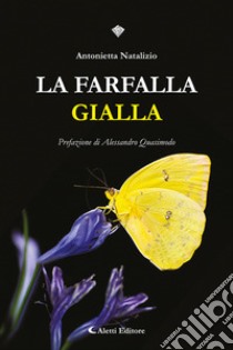 La farfalla gialla libro di Natalizio Antonietta