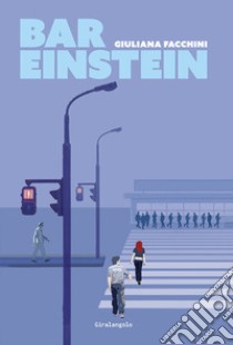 Bar Einstein libro di Facchini Giuliana