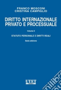 Diritto internazionale privato e processuale. Vol. 1: Parte generale e obbligazioni libro di Mosconi Franco; Campiglio Cristina