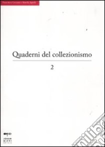 Quaderni del collezionismo. Vol. 2 libro di Pinacoteca Giovanni e Marella Agnelli, Torino (cur.)