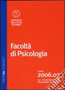 Agenda accademica 2006-2007 Facoltà di psicologia Torino libro di Viggiano V. (cur.)