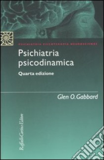 Psichiatria psicodinamica libro di Gabbard Glen O.