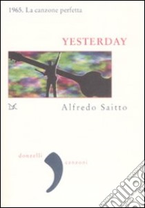 Yesterday libro di Saitto Alfredo