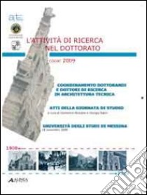 L'attività di ricerca nel dottorato (Atti Codat-Artec, atti della giornata di studio università degli studi di Messina, 18 novembre 2009) libro di Musiano D. (cur.); Salini G. (cur.)
