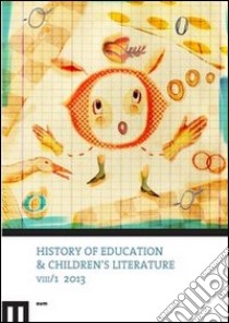 History of education & children's literature (2013). Vol. 1 libro di Sani R. (cur.)