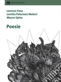 Poesie libro di Fava Lorenzo; Paternesi Meloni Loretta; Spina Mauro