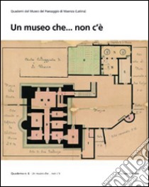 Un museo che... non c'è libro di Cardone S. A. (cur.); Tetro F. (cur.)