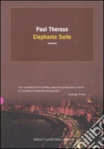 Elephanta Suite libro di Theroux Paul