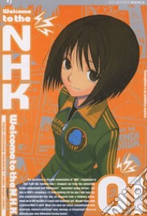 Welcome to the Nhk. Vol. 1 libro di Takimoto Tatsuhiko; Oiwa Kendi