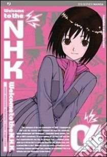 Welcome to the Nhk. Vol. 4 libro di Takimoto Tatsuhiko; Oiwa Kendi
