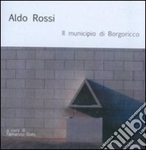 Il municipio di Borgoricco libro di Rossi Aldo