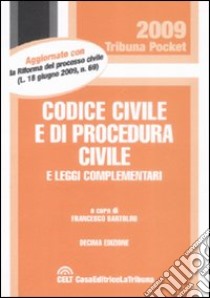 Codice civile e di procedura civile e leggi complementari libro di Bartolini F. (cur.)