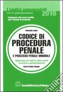 Codice di procedura penale e processo penale minorile libro di Corso P. (cur.)