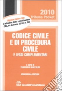 Codice di procedura civile e le leggi complementari libro di Bartolini F. (cur.)