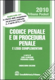 Codice penale e di procedura penale e leggi complementari libro di Alibrandi L. (cur.); Corso P. (cur.)