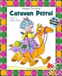 Caravan Petrol. Con CD Audio libro di Carosone Renato - Ziche Silvia