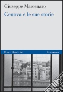 Genova e le sue storie libro di Marcenaro Giuseppe