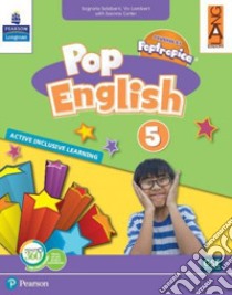 Pop English. Active inclusive learning. Per la Scuola elementare. Con app. Con e-book. Con espansione online. Vol. 5 libro di Carter Joanna